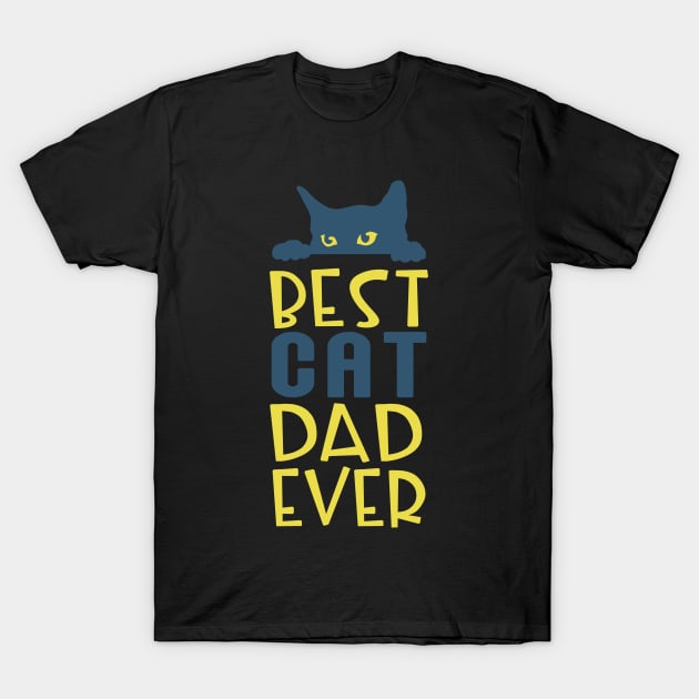 Best Cat Dad Ever with Cat Peeking T-Shirt by tropicalteesshop